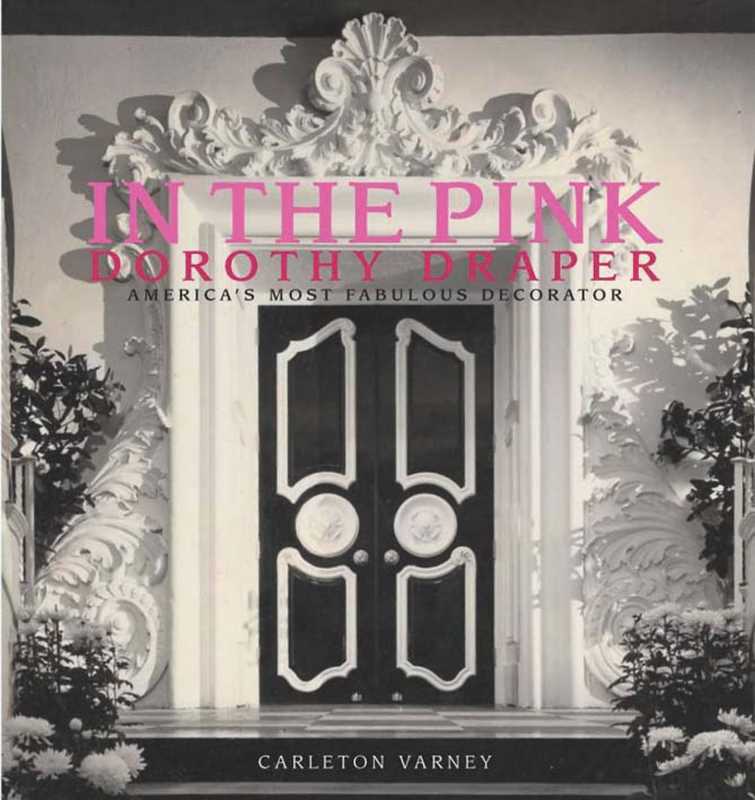 In the Pink by Carleton Varney: Hardcover; 216 pages / English