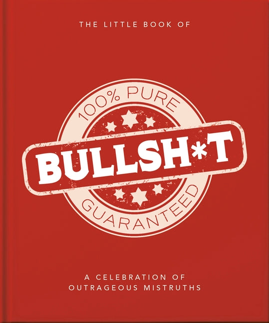 The Little Book of BULLSH*T