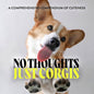 No Thoughts Just Corgis: A Compendium of Cuteness
