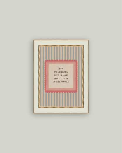How Wonderful Life is: 4X6