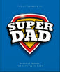 The Little Book of SUPER DAD