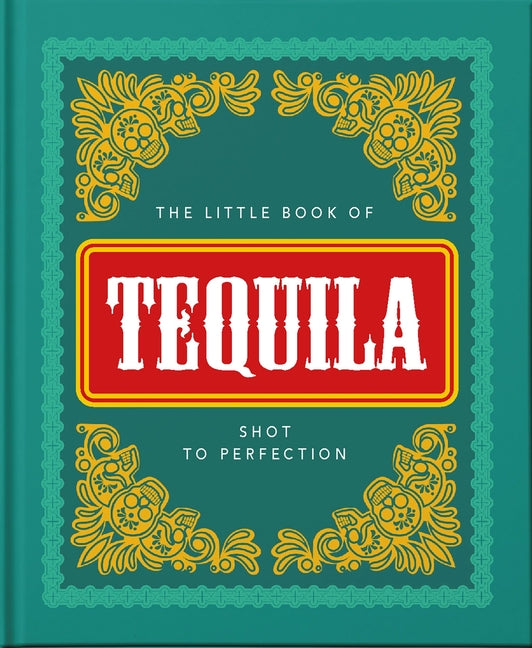 The Little Book Of TEQUILA