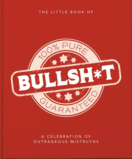 The Little Book of BULLSH*T