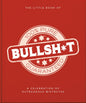 The Little Book of BULLSH*T