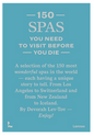 150 Spas You Need to Visit Before You Die