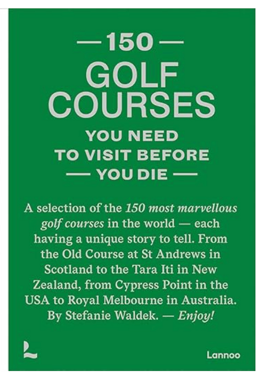 150 Golf Courses You Need to Visit Before You Die