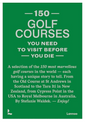 150 Golf Courses You Need to Visit Before You Die