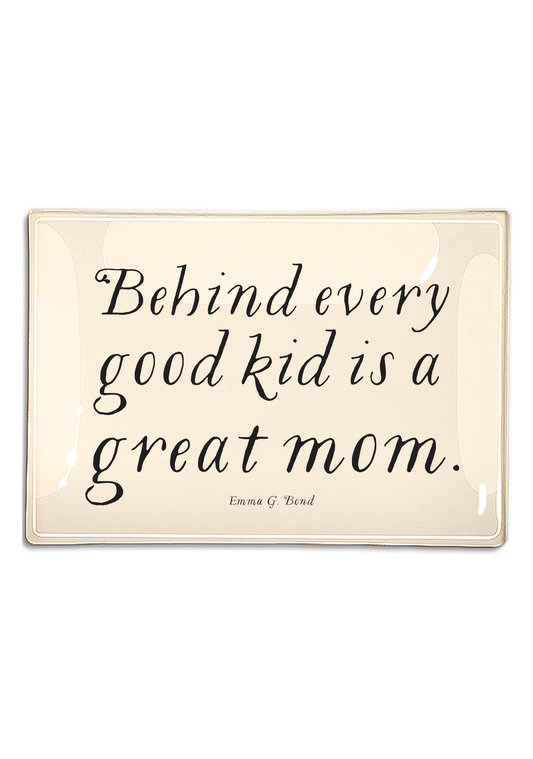 Behind Every Good Kid Is A Good Mom Decoupage Glass Tray: (2) 3.5"X 5.5"