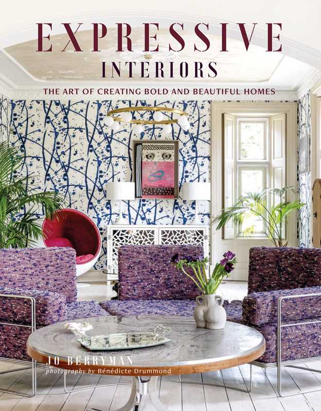 Expressive Interiors by Jo Berryman: Hardcover; 192 pages / English