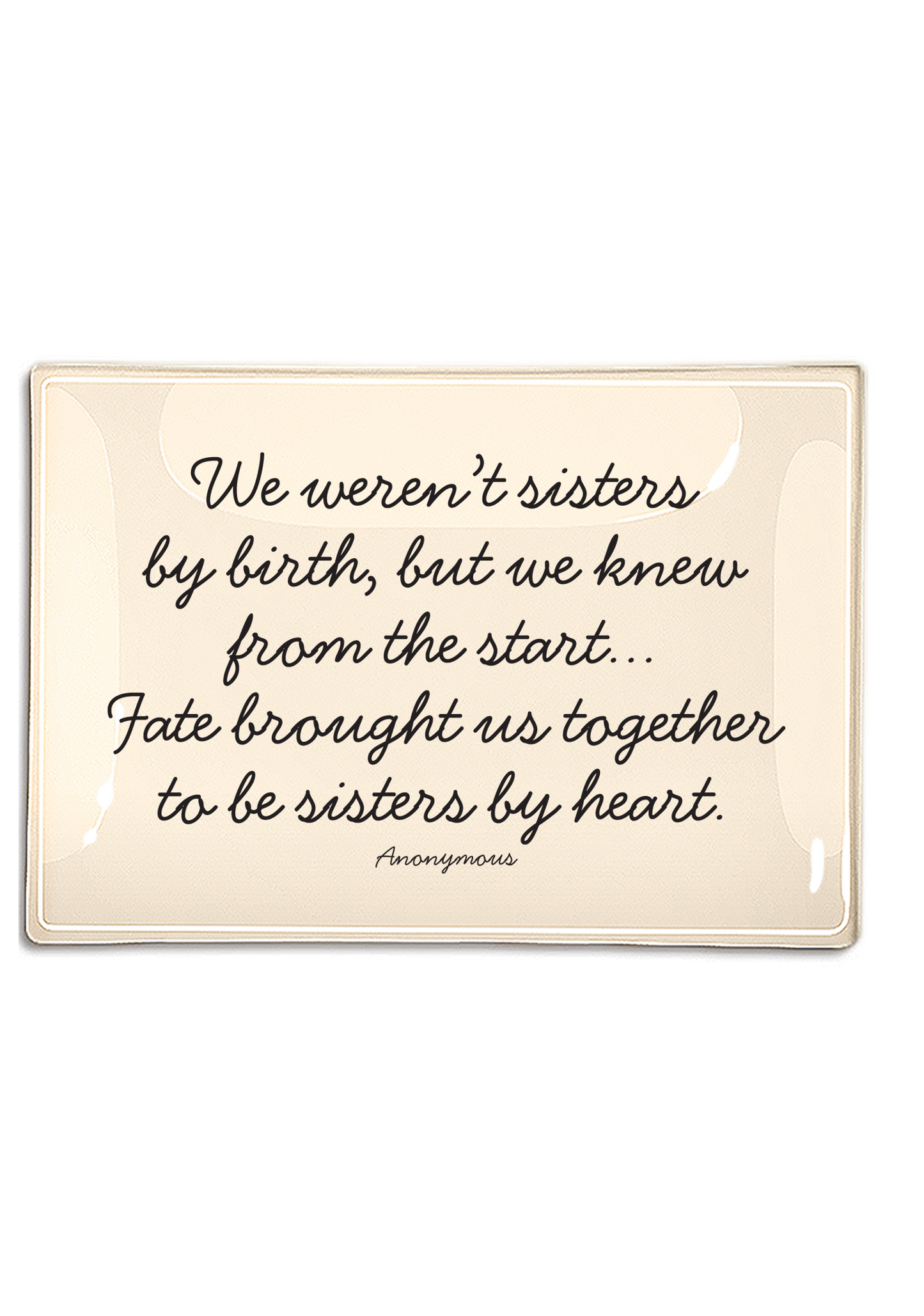 We Weren't Sister By Birth Decoupage Glass Tray: (2) 3.5"X 5.5"