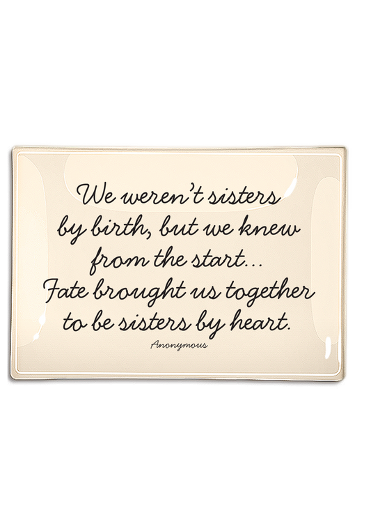 We Weren't Sister By Birth Decoupage Glass Tray: (2) 3.5"X 5.5"