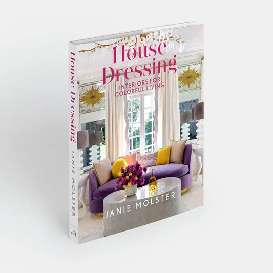 House Dressing: Interiors For Colorful Living